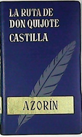 Imagen del vendedor de La ruta de Don Quijote - Castilla. a la venta por Librera y Editorial Renacimiento, S.A.