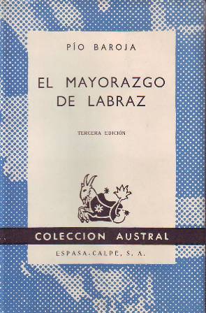 Imagen del vendedor de El mayorazgo de Labraz. Novela. a la venta por Librera y Editorial Renacimiento, S.A.