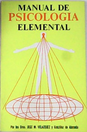 Imagen del vendedor de Manual de psicología elemental. a la venta por Librería y Editorial Renacimiento, S.A.