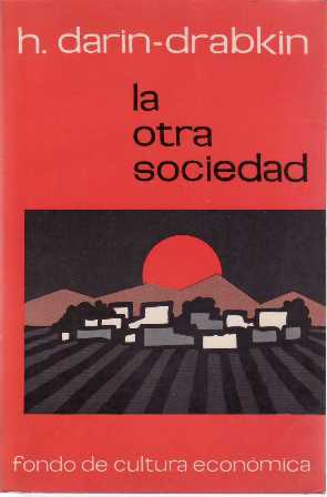 Seller image for La otra sociedad (A cerca de la sociedad de kibbtz). for sale by Librera y Editorial Renacimiento, S.A.