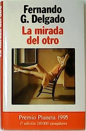 Seller image for La mirada del otro. Novela. for sale by Librera y Editorial Renacimiento, S.A.