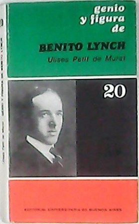 Seller image for Genio y figura de Benito Lynch. for sale by Librera y Editorial Renacimiento, S.A.