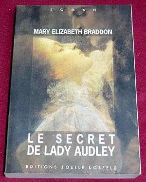 Seller image for LE SECRET DE LADY AUDLEY - Roman for sale by LE BOUQUINISTE
