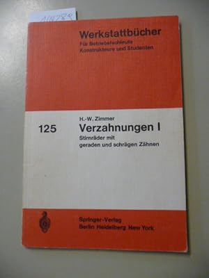 Imagen del vendedor de Verzahnungen I. Stirnrder mit geraden und schrgen Zhnen - Werkstattbcher fr Betriebsfachleute Konstrukteure und Studenten Band 125 a la venta por Gebrauchtbcherlogistik  H.J. Lauterbach