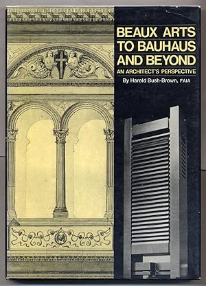 Image du vendeur pour Beaux Arts to Bauhaus and Beyond mis en vente par Between the Covers-Rare Books, Inc. ABAA