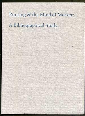 Seller image for Printing and the Mind of Merker: A Bibliographical Study for sale by Between the Covers-Rare Books, Inc. ABAA