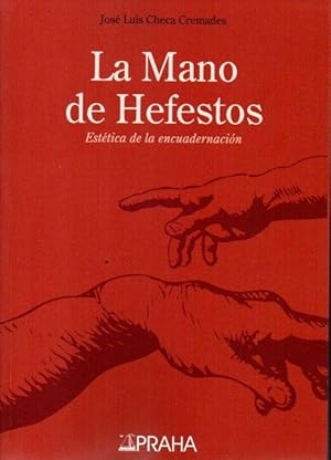 Image du vendeur pour La Mano de Hefestos: esttica de la encuadernacin. mis en vente par ARREBATO LIBROS