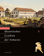 Historisches Lexikon der Schweiz. - Basel : Schwabe Bd. 1., Aa - Basel (Fürstbistum)