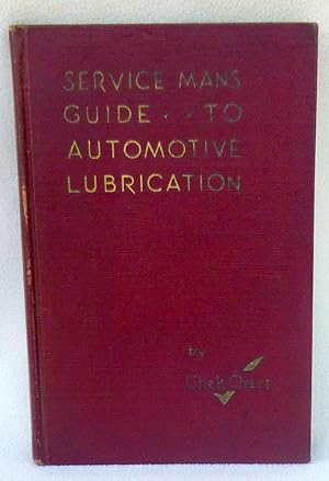 Seller image for Service Man's Guide to Automotive Lubrication - 1st Edition/1st Printing for sale by Argyl Houser, Bookseller