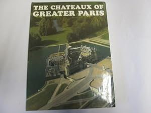 Imagen del vendedor de Chateaux of Greater Paris, The a la venta por Goldstone Rare Books