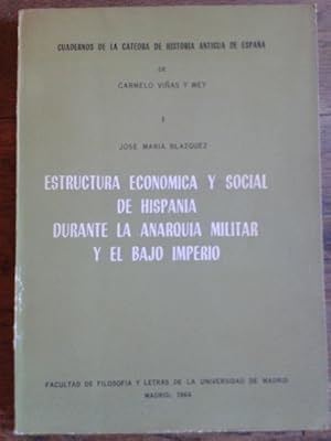 Imagen del vendedor de ESTRUCTURA ECONMICA Y SOCIAL DE HISPANIA DURANTE LA ANARQUA MILITAR Y EL BAJO IMPERIO a la venta por Librera Pramo