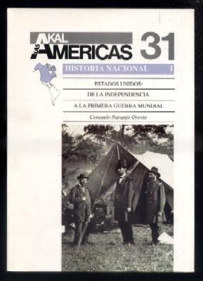 Immagine del venditore per LAS AMERICAS N 31. HISTORIA NACIONAL I. EE.UU.: DE LA INDEPENDENCIA A LA 1 GUERRA MUNDIAL. venduto da Librera Raimundo