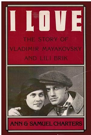 Seller image for I Love: the Story of Vladimir Maykovsky and Lili Brik for sale by Bookshop Baltimore