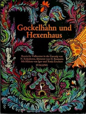 Seller image for Gockelhahn und Hexenhaus (Russische Volksverse in der Fassung von N. Kolpakowa, bersetzt von Hans Baumann) for sale by ANTIQUARIAT H. EPPLER