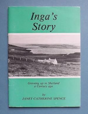 Image du vendeur pour Inga's Story: Growing up in Shetland a Century ago mis en vente par ACCESSbooks