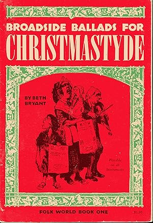 Broadside Ballads for Christmastyde (Folk World Book One)