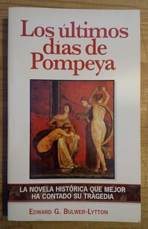 Image du vendeur pour Los ltimos das de Pompeya mis en vente par La Leona LibreRa