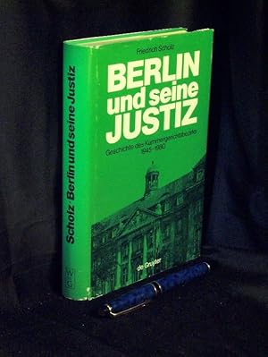 Imagen del vendedor de Berlin und seine Justiz - Die 'Geschichte des Kammergerichtsbezirks 1945 bis 1980 - a la venta por Erlbachbuch Antiquariat