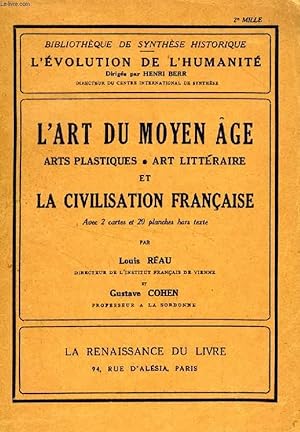 Bild des Verkufers fr L'ART DU MOYEN AGE, ARTS PLASTIQUES, ART LITTERAIRE, ET LA CIVILISATION FRANCAISE zum Verkauf von Le-Livre