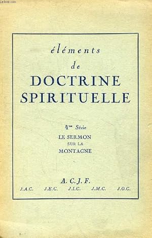 ELEMENTS DE DOCTRINE SPIRITUELLE, 4e SERIE, LE SERMON SUR LA MONTAGNE