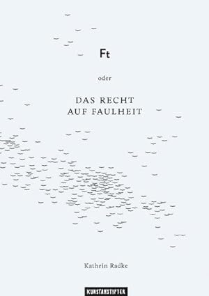 Image du vendeur pour Ft oder Das Recht auf Faulheit : Typographische Auseinandersetzung mit dem Thema Faulheit mis en vente par AHA-BUCH GmbH