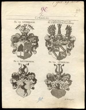 Hn. von Lindeboom. - das Freyherrliche Wappen der Hn. Loeffelholz von Colberg. - Hn. v. Lotterbec...