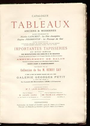 Seller image for Catalogue des Tableaux anciens & modernes. . Importantes Tapisseries du XVIIIe Sicle . Ameublement de Salon . provenant de la Collection de feu M. Henry Say. - . Galerie Georges Petig, 20 Novembre 1908. Commissaire-Priseur Me F. Lair-Dubreuil. for sale by Antiquariat Gallus / Dr. P. Adelsberger