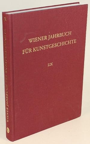 Seller image for Wiener Jahrbuch fr Kunstgeschichte. Band 59. for sale by Antiquariat Gallus / Dr. P. Adelsberger