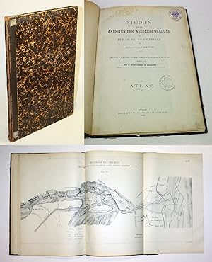 Seller image for Studien ber die Arbeiten der Wiederbewaldung und Berasung der Gebirge. Im Auftrage des k.k. Ackerbau-Ministeriums und mit ausdrcklicher Genehmigung des Verfassers (aus dem Franz.) bersetzt von Arthur Freiherr von Seckendorff. Atlasband. for sale by Antiquariat Gallus / Dr. P. Adelsberger