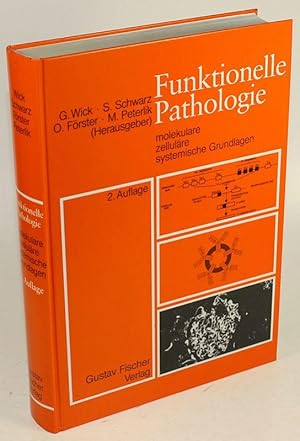 Funktionelle Pathologie. Molekulare - Zelluläre - Systematische Grundlagen.