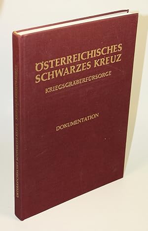 Bild des Verkufers fr sterreichisches Schwarzes Kreuz. Kriegsgrberfrsorge. Dokumentation. zum Verkauf von Antiquariat Gallus / Dr. P. Adelsberger