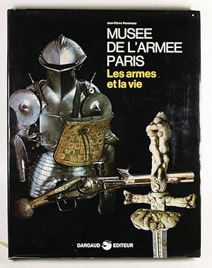 Seller image for Musee de l'Armee Paris. Les armes et la vie. for sale by Antiquariat Gallus / Dr. P. Adelsberger