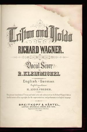 Tristan and Isolda. Vocal Score by R. Kleinmichel. English - German. English translation by H. an...