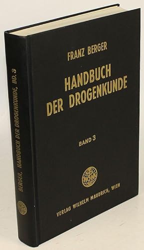 Handbuch der Drogenkunde. Erkennung, Wertbestimmung und Anwendung. Bd. 3: Fructus - Ligna.