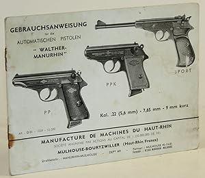 Gebrauchsanweisung für die automatischen Pistolen 'Walther-Manurhin'. Kal. .22 (5,6 mm) - 7,65 mm...