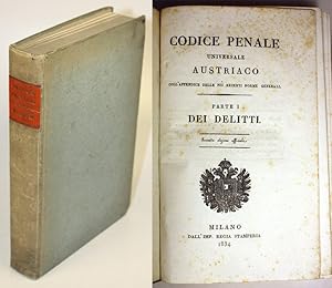 Seller image for Codice penale universale austriaco coll'appendice delle pi recenti norme generali. Parte I: Dei delitti. Parte II: Delle gravi trasgressioni di polizia. for sale by Antiquariat Gallus / Dr. P. Adelsberger