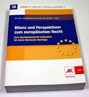 Seller image for Bilanz und Perspektiven zum europischen Recht. Eine Nachdenkschrift anlsslich 50 Jahre Rmische Vertrge. for sale by Antiquariat Gallus / Dr. P. Adelsberger