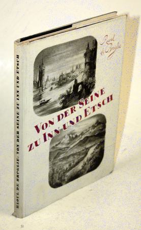 Image du vendeur pour Von der Seine zu Inn und Etsch. bersetzung von Annie Kraus. mis en vente par Antiquariat Gallus / Dr. P. Adelsberger