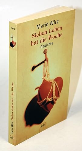 Image du vendeur pour Sieben Leben hat die Woche. Gedichte 1981 - 2000. mis en vente par Antiquariat Gallus / Dr. P. Adelsberger