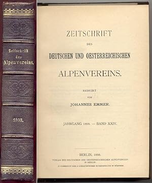 Zeitschrift des Deutschen und Oesterreichischen Alpenvereins. Jahrgang 1893 - Band XXIV.