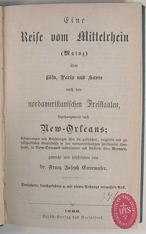 Eine Reise vom Mittelrhein (Mainz) über Cöln, Paris und Havre nach den nordamerikanischen Freista...