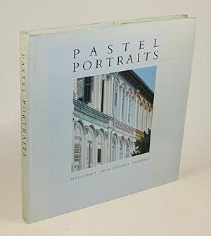 Pastel Portraits. Singapore's Architectural Heritage.