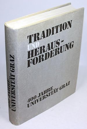 Bild des Verkufers fr Tradition und Herausforderung. 400 Jahre Universitt Graz. zum Verkauf von Antiquariat Gallus / Dr. P. Adelsberger