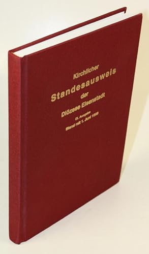 Bild des Verkufers fr Kirchlicher Standesausweis der Dizese Eisenstadt. 9. Ausgabe. Stand mit 1. Juni 1998. Mit Ergnzungen und nderungen bis 3.11.1998. zum Verkauf von Antiquariat Gallus / Dr. P. Adelsberger