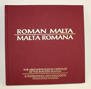 Roman Malta. The Archaeological Heritage of the Maltese Islands. - Malta Romana. Il Patrimonio Ar...
