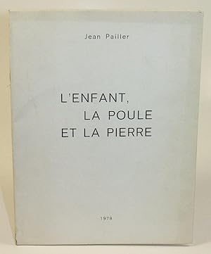 L'Enfant, la Poule et la Pierre.