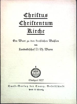 Image du vendeur pour Christus, Christentum, Kirche: Ein Wort zu den kirchlichen Wahlen; mis en vente par books4less (Versandantiquariat Petra Gros GmbH & Co. KG)