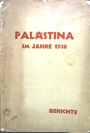 Image du vendeur pour Palstina im Jahre 1938; Berichte. mis en vente par books4less (Versandantiquariat Petra Gros GmbH & Co. KG)