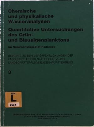 Image du vendeur pour Chemische und physikalische Wasseranalysen: Quantitative Untersuchungen des Grn- und Blaualgenplanktons im Naturschutzgebiet Federsee; Beihefte zu den Verffentlichungen der Landesstelle fr Naturschutz und Landschaftspflege Baden-Wrttemberg, Heft 3; mis en vente par books4less (Versandantiquariat Petra Gros GmbH & Co. KG)