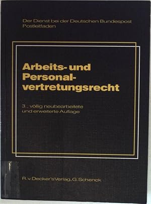 Seller image for Arbeits- und Personalvertretungsrecht. - Der Dienst bei der Deutschen Bundespost. Postleitfaden. for sale by books4less (Versandantiquariat Petra Gros GmbH & Co. KG)